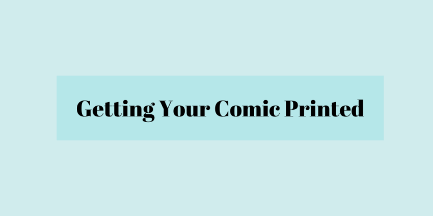 banner with text reading "Getting your comic printed"