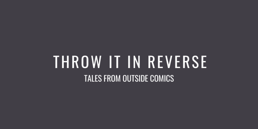 Text header image for Throw It In Reverse